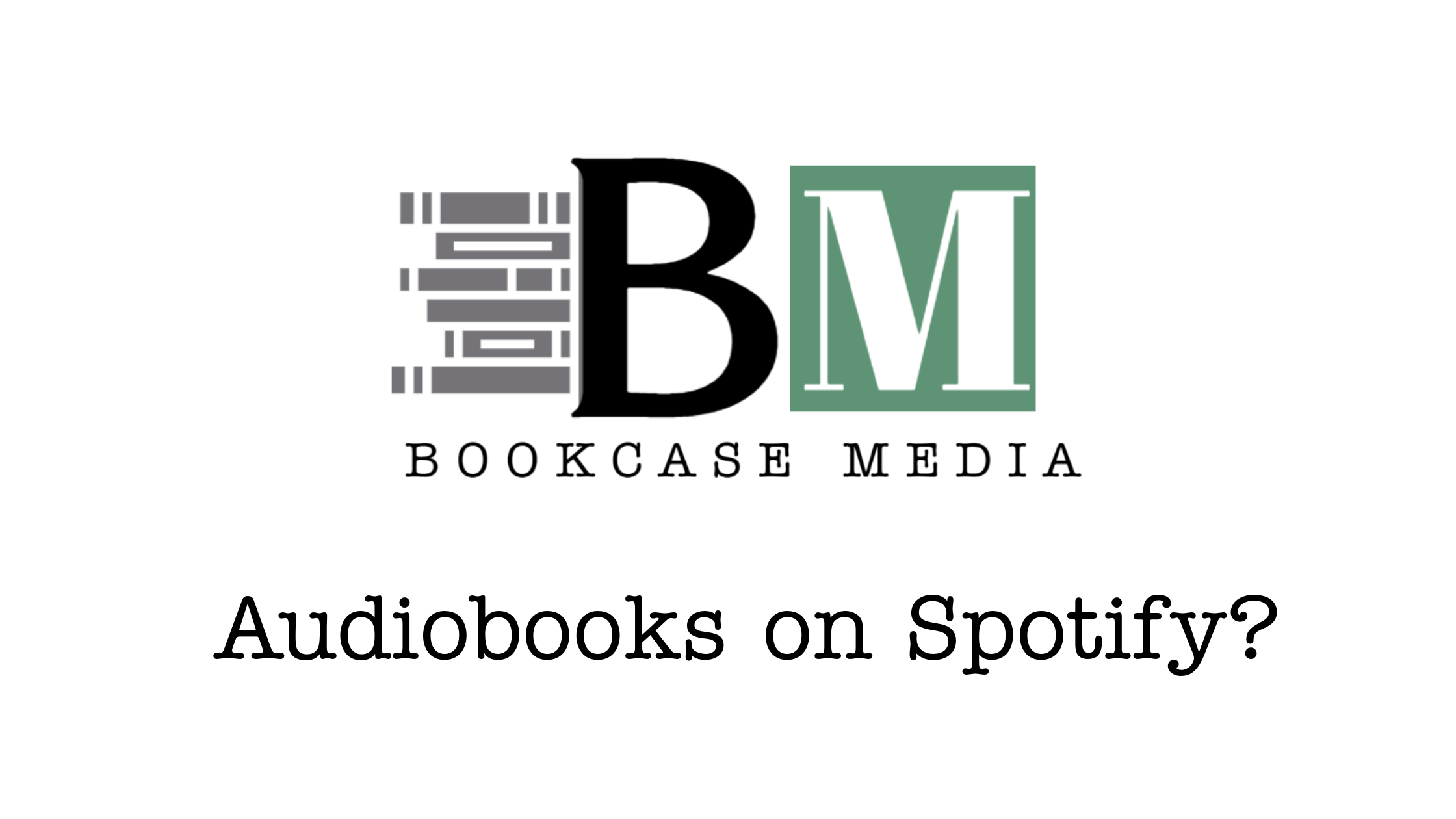 Do you have Audiobooks on Spotify?